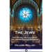 The Jews: The History and Culture of the Jewish Peoples in Europe