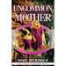 The Uncommon Mother