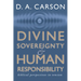 Divine Sovereignty and Human Responsibility