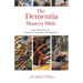 The Dementia Mastery Bible: Your Blueprint For Complete Dementia Management