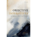 Objective Imperatives: An Exploration of Kant's Moral Philosophy