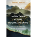 Mountains Before Mountaineering: The Call of the Peaks Before the Modern Age