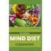 The Complete Mind Diet Cookbook