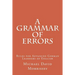 A Grammar of Errors: Rules for Advanced German Learners of English