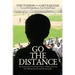 Go The Distance: The Inspirational Story of Tom Tunison, Thurman Munson and a Lifelong Quest for Baseball Immortality