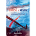 Cross + Walk: Living Where the Kingdom of God and Our Window of Time Collide