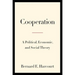 Cooperation: A Political, Economic, and Social Theory