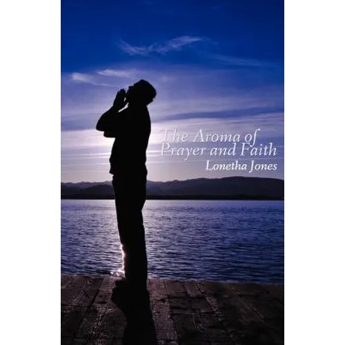 The Aroma of Prayer and Faith