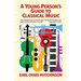 A Young Person's Guide to Classical Music