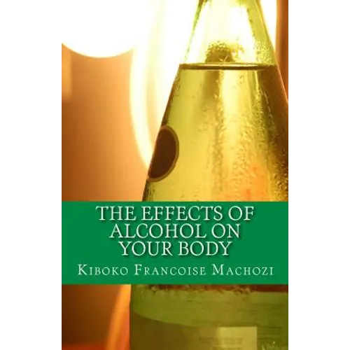 The effects of alcohol on your body