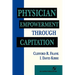Physician Empowerment Through Capitation: .