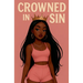 Crowned In Sin