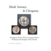 Mark Antony & Cleopatra: Cleopatra's Proxy War to Conquer Rome & Restore the Empire of the Greeks