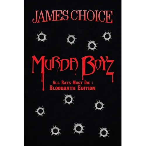Murda Boyz: All Rats Must Die: Bloodbath Edition