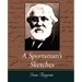 A Sportsman's Sketches Works of Ivan Turgenev, Vol. I