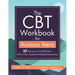 The CBT Workbook for Anxious Teens: 57 Exercises to Find Relief from Worry, Panic, Negative Thinking & Perfectionism