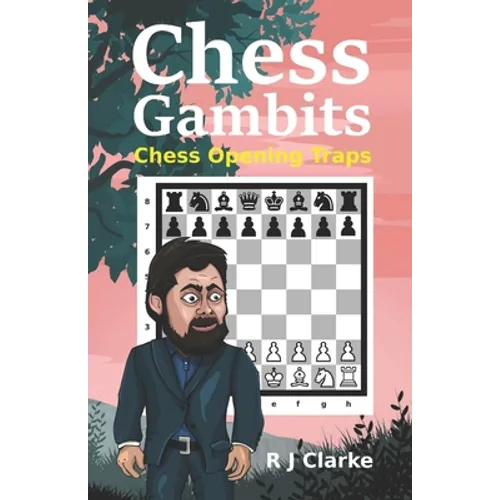 Chess Gambits: Chess Opening Traps