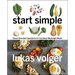 Start Simple: Eleven Everyday Ingredients for Countless Weeknight Meals