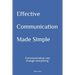 Effective Communication Made Simple