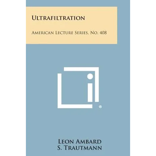 Ultrafiltration: American Lecture Series, No. 408