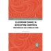 Classroom Change in Developing Countries: From Progressive Cage to Formalistic Frame