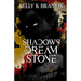 Shadows in Dream Stone