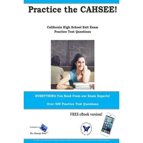 Practice the CAHSEE: California High School Exit Exam practice test questions