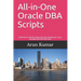 All-in-one Oracle DBA Scripts: Collection of real-time dba scripts that will help you in your everyday administration tasks