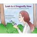 Leah Is A Dragonfly Now: A true story of grief and everlasting friendship