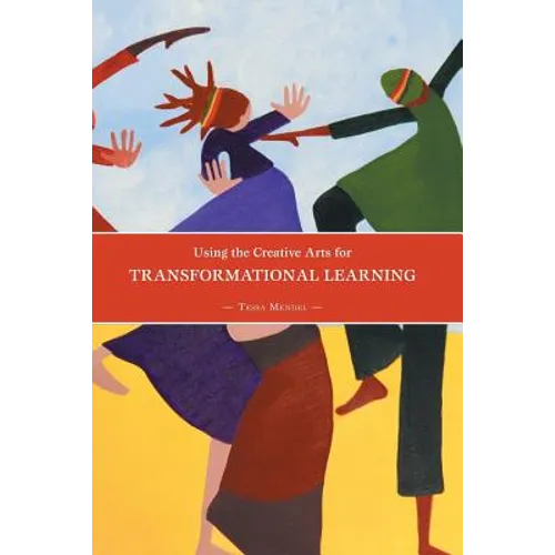 Using the Creative Arts for Transformational Learning