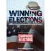 Winning Elections: Political Campaign Management, Strategy, and Tactics