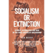 Socialism or Extinction: Climate, Automation and War in the Final Capitalist Breakdown
