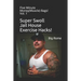Super Swoll Jail House Exercise Hacks!: Five Minute Money(Muscle) Bags! Vol. 1