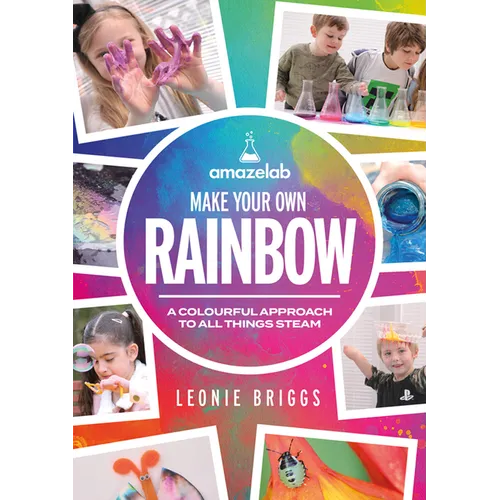 Make Your Own Rainbow: A Colourful Approach to All Things Steam