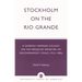 Stockholm on the Rio Grande: A Swedish Farming Colony on the Mesquite Frontier of Southernmost Texas (1912-1985)
