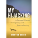 My Hijacking: A Personal History of Forgetting and Remembering