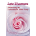 Late Bloomers: Awakening to Lesbianism After Forty