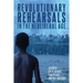 Revolutionary Rehearsals in the Neoliberal Age