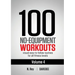 100 No-Equipment Workouts Vol. 4: Easy to Follow Darebee Home Workout Routines with Visual Guides for All Fitness Levels