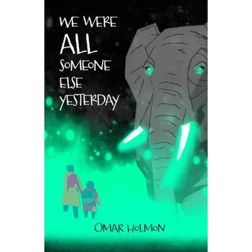 We Were All Someone Else Yesterday