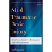 Mild Traumatic Brain Injury: Symptom Validity Assessment and Malingering