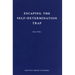 Escaping the Self-Determination Trap