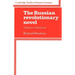 The Russian Revolutionary Novel: Turgenev to Pasternak