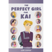The Perfect Girl for Kai