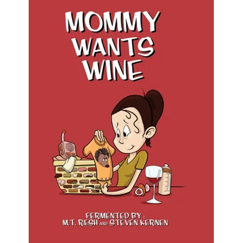 Mommy Wants Wine