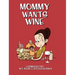 Mommy Wants Wine