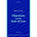 Objectivity and the Rule of Law
