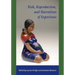 Risk, Reproduction, and Narratives of Experience