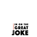 In on the Great Joke