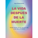 La vida después de la muerte